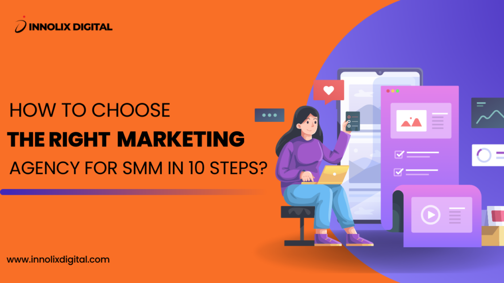How to choose the right marketing agency for SMM in 10 steps?